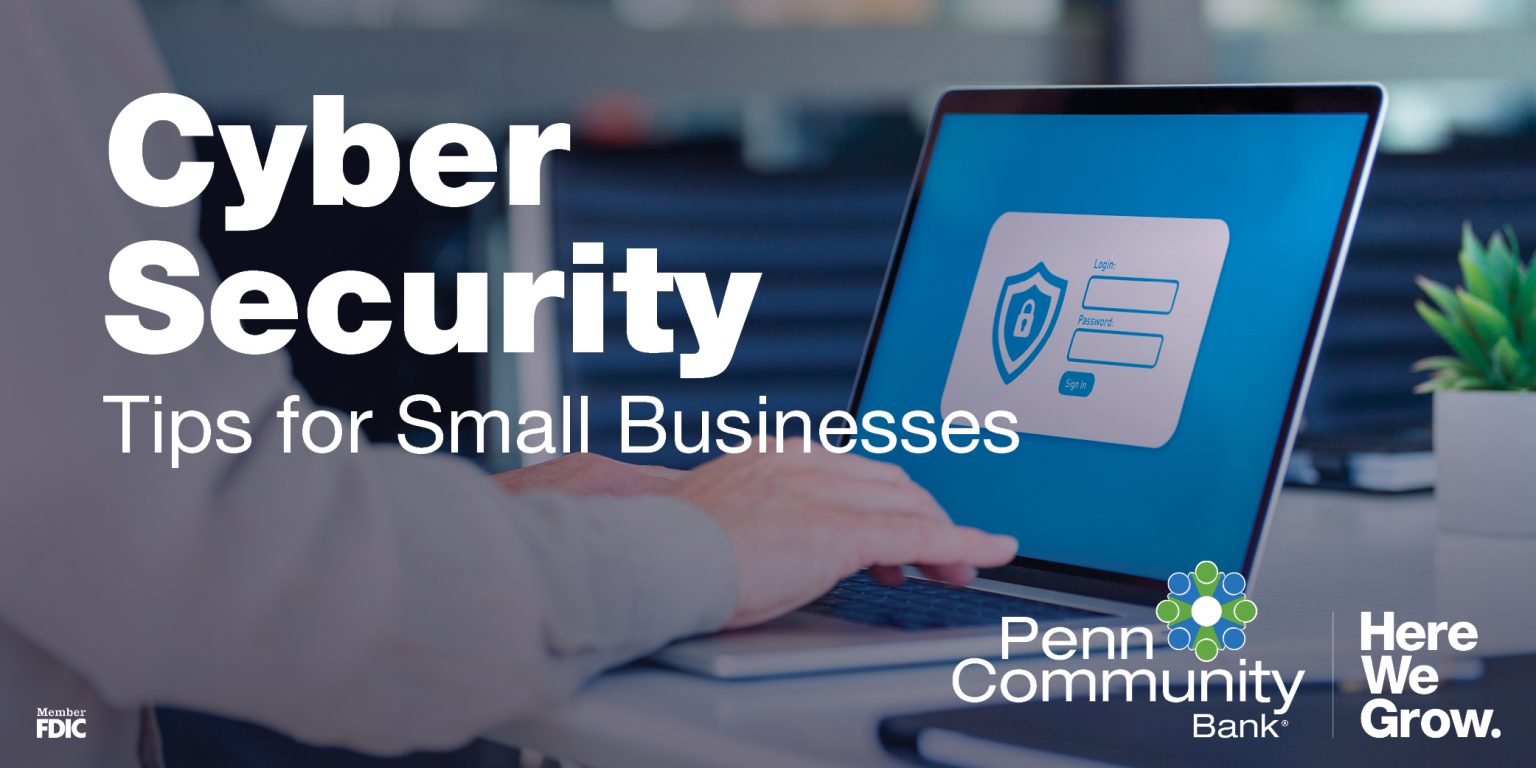 Cyber Security Tips For Small Businesses - Penn Community Bank